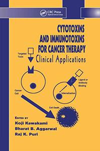 Cytotoxins and Immunotoxins for Cancer Therapy Clinical Applications