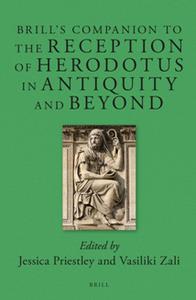 Brill's Companion to the Reception of Herodotus in Antiquity and Beyond