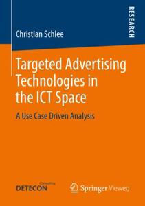 Targeted Advertising Technologies in the ICT Space A Use Case Driven Analysis