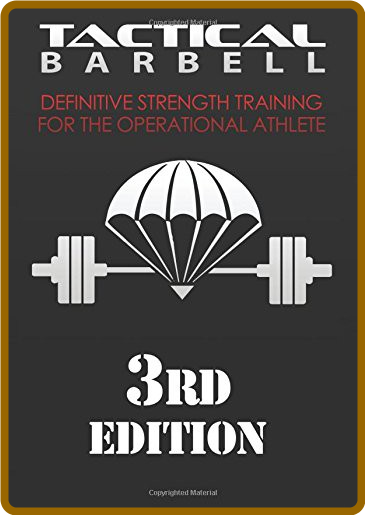 Tactical Barbell - Definitive Strength Training for the Operational Athlete 38c6a56a25f8536e81617ad85ea88b40