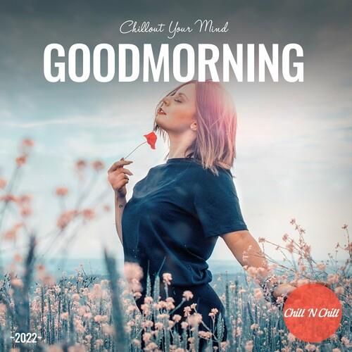 Goodmorning Chillout Your Mind (2022) FLAC