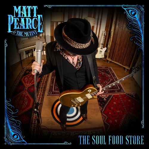 Matt Pearce & The Mutiny - The Soul Food Store  2022
