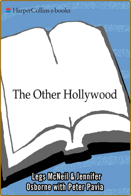 The Other Hollywood - The Uncensored Oral History of the Porn Film Industry