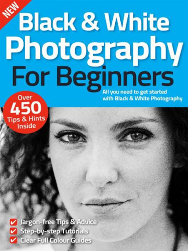 Black & White Photography For Beginners – 11th Edition 2022