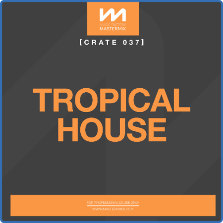 Mastermix Crate 037 - Tropical House (2022)