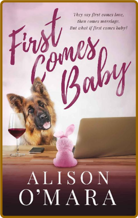 First Comes Baby - Alison O'Mara