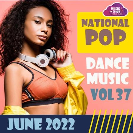 Картинка National Pop Dance Music Vol.37 (2022)