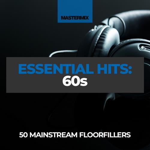Mastermix Essential Hits - 60s (2022)
