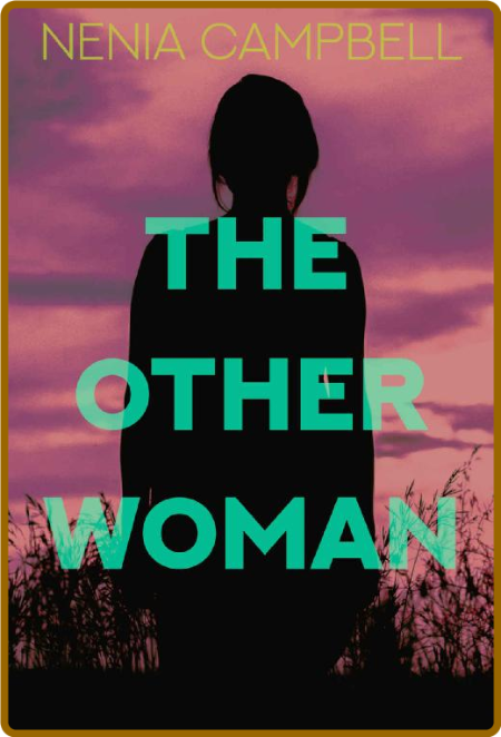 The Other Woman  A novella of d - Nenia Campbell