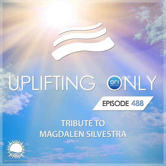 VA - Uplifting Only 488 (Tribute to Magdalen Silvestra)