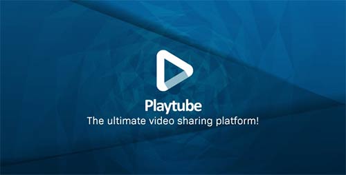 CodeCanyon - PlayTube v2.2.2 - The Ultimate PHP Video CMS & Video Sharing Platform - 20759294 - NULLED