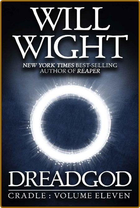 Dreadgod (Cradle Book 11) - Will Wight E4ac791281f320c382d2c880749448e9