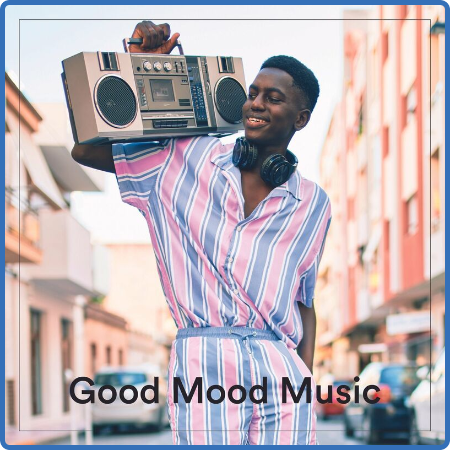 Various Artists - Good Mood Music (2022)