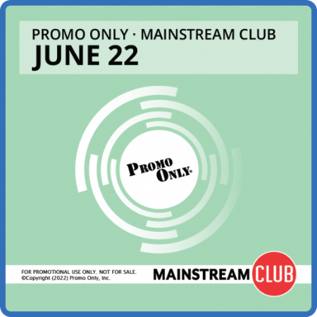 Various Artists - Promo Only - Mainstream Club June 2022 (2022)