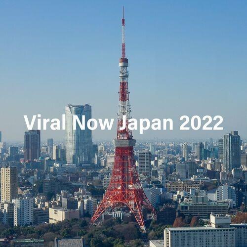 Viral Now Japan 2022 (2022)