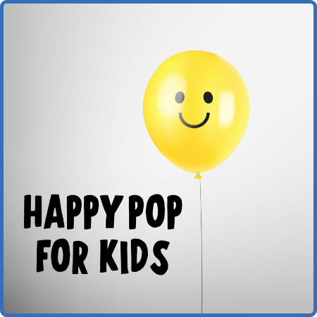 Various Artists - Happy Pop For Kids (2022)