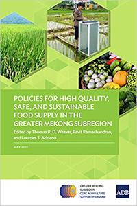 Policies for High Quality, Safe, and Sustainable Food Supply in the Greater Mekong Subregion