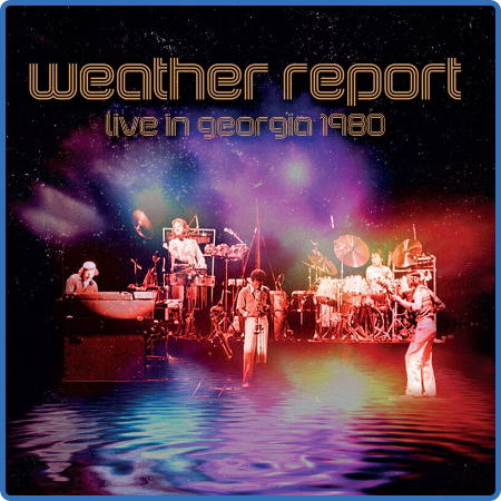 We Weather Report - Live in Georgia 1980 (2022)