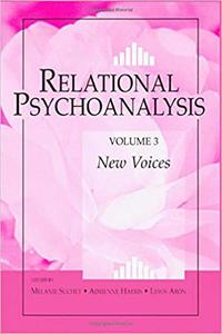 Relational Psychoanalysis, Vol. 3 New Voices 