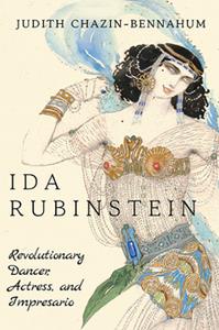 Ida Rubinstein  Revolutionary Dancer, Actress, and Impresario