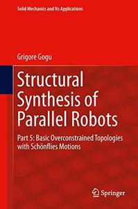 Structural Synthesis of Parallel Robots Part 5 Basic Overconstrained Topologies with Schönflies Motions