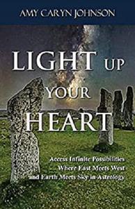 Light Up Your Heart Access Infinite Possibilities Where East Meets West and Earth Meets Sky in Astrology