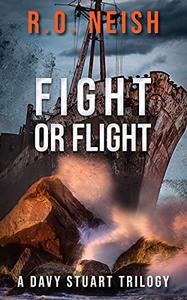 Fight or Flight A Davy Stuart Adventure