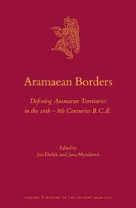 Aramaean Borders  Defining Aramaean Territories in the 10th-8th Centuries B.C.E