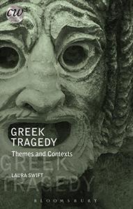 Greek Tragedy Themes and Contexts