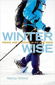 Winter Wise Travel and Survival in Ice and Snow