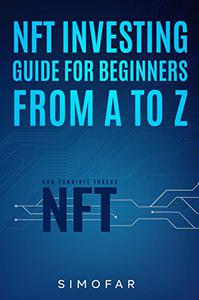 NFT Investing Guide for Beginners from A to Z