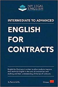 English for Contracts English for Contract Law and Drafting, Chinese language Edition, Intermediate