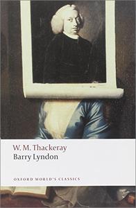 The Memoirs of Barry Lyndon, Esq. (Oxford World's Classics)