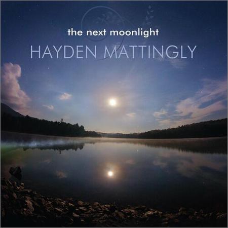Hayden Mattingly - The Next Moonlight (2022)