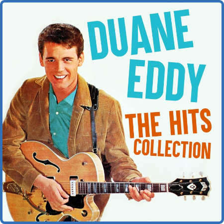 Duane Eddy - The Hits Collection (Deluxe Edition) (2022)