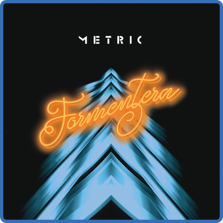 Metric - Formentera (2022)