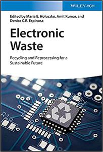 Electronic Waste Recycling and Reprocessing for a Sustainable Future