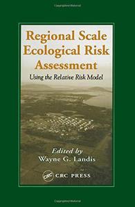 Regional Scale Ecological Risk Assessment Using the Relative Risk Model