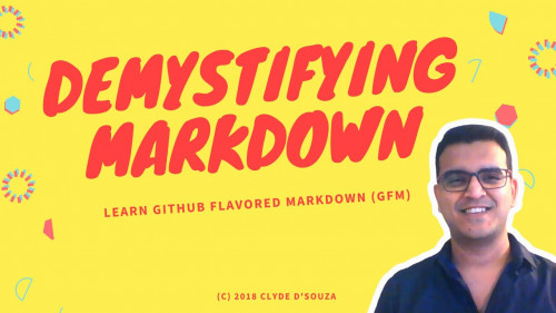 Demystifying Markdown - Learn GitHub Flavoured Markdown (GFM)