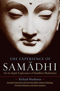 The Experience of Samadhi An In-depth Exploration of Buddhist Meditation