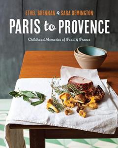 Paris to Provence childhood memories of food & France