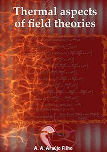 Thermal aspects of field theories