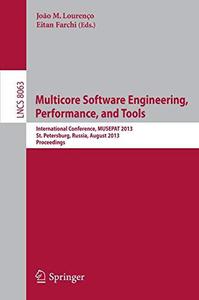 Multicore Software Engineering, Performance, and Tools International Conference, MUSEPAT 2013, St. Petersburg, Russia, August