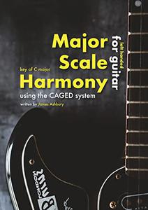 Major Scale Harmony Using the CAGED system - For Guitar (LEFT HANDED) Key of C major