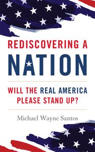 Rediscovering a Nation Will the Real America Please Stand Up
