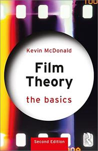 Film Theory The Basics, 2nd Edition