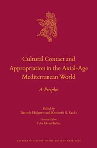 Cultural Contact and Appropriation in the Axial-Age Mediterranean World  A Periplos