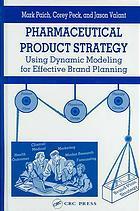 Pharmaceutical product strategy using dynamic modeling for effective brand planning