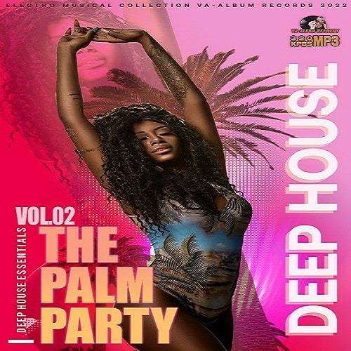 The Palm Party Deep House Mixtape Vol.02 (2022)