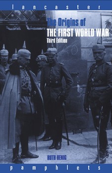 The Origins of the First World War. Third edition